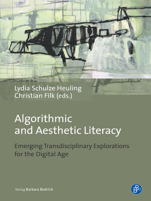 cover image of Algorithmic and Aesthetic Literacy